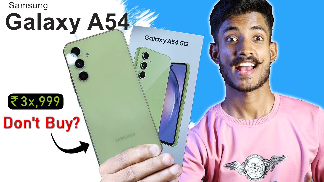 Samsung Galaxy A54 Price in India | Don't Buy | Try Another Galaxy ?