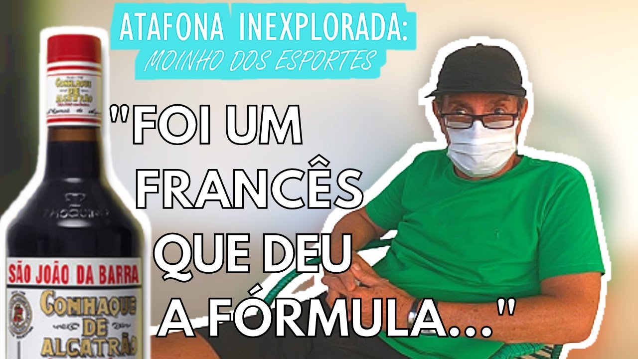 ATAFONA INEXPLORADA - A HISTÓRIA DO CONHAQUE DE ALCATRÃO