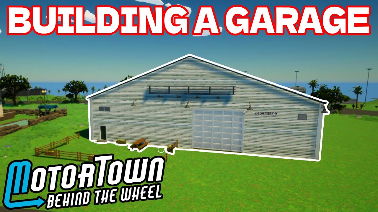 MotorTown Behind The Wheel Garage Tutorial!!