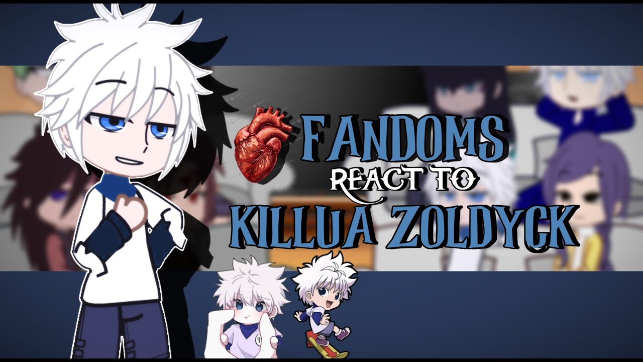 Fandoms react to KILLUA ZOLDYCK || Gacha React