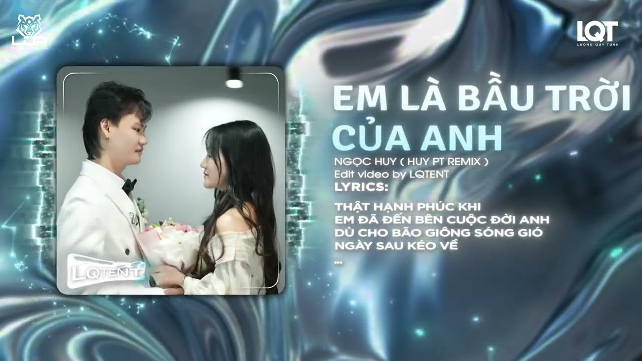 EM LÀ BẦU TRỜI CỦA ANH REMIX - NGỌC HUY ft HUYPT RIMIX [ OFFICIAL MUSIC VIDEO ] ngày em đến bên anh.