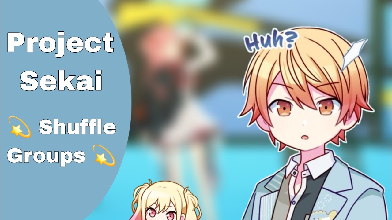 Project sekai shuffle groups !! || who will slay the hardest