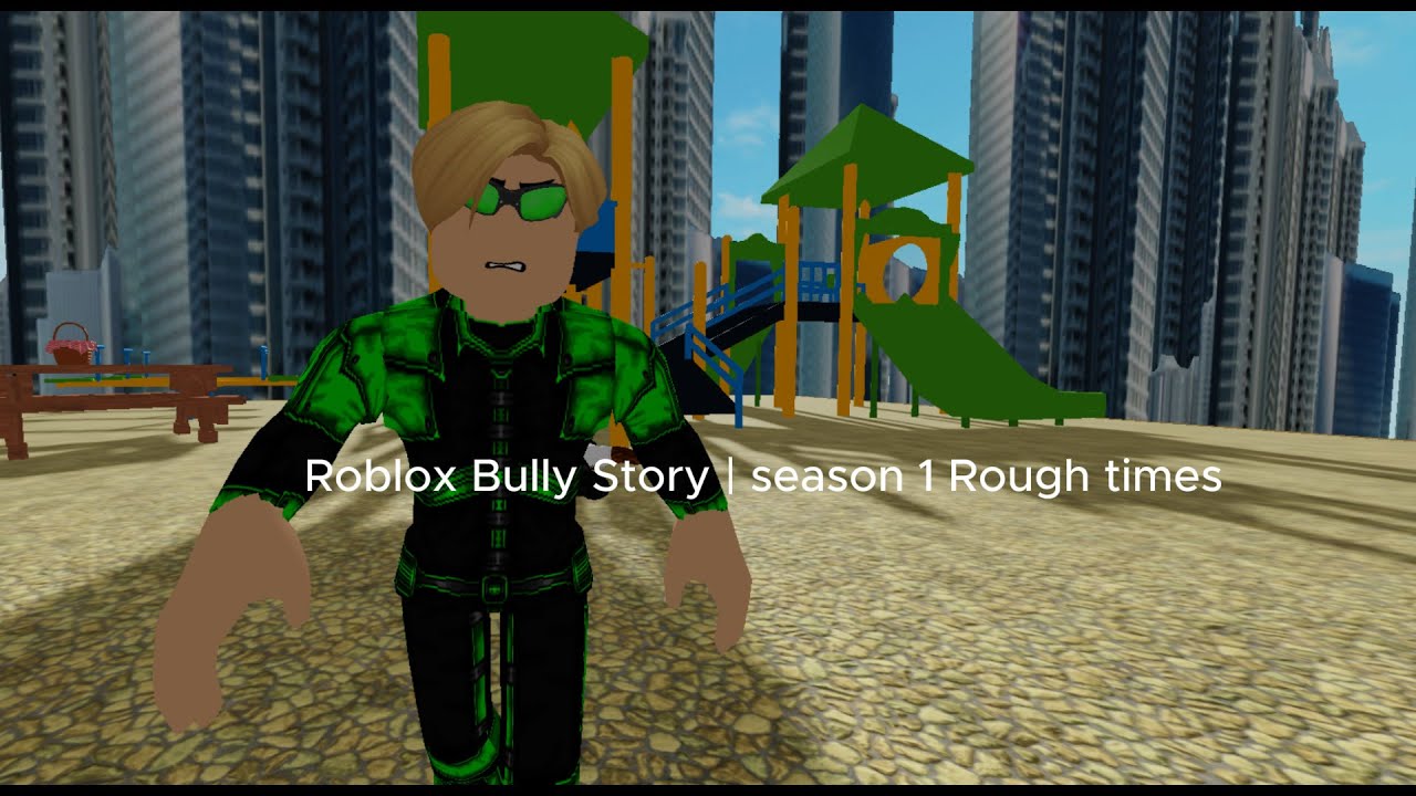 Roblox Bully story | Season 1 Rough Path's
