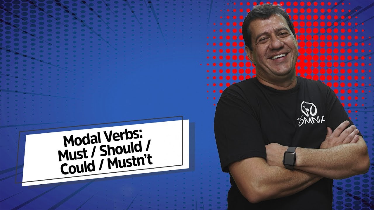 Modal Verbs: Must / Should / Could / Mustn’t - Brasil Escola