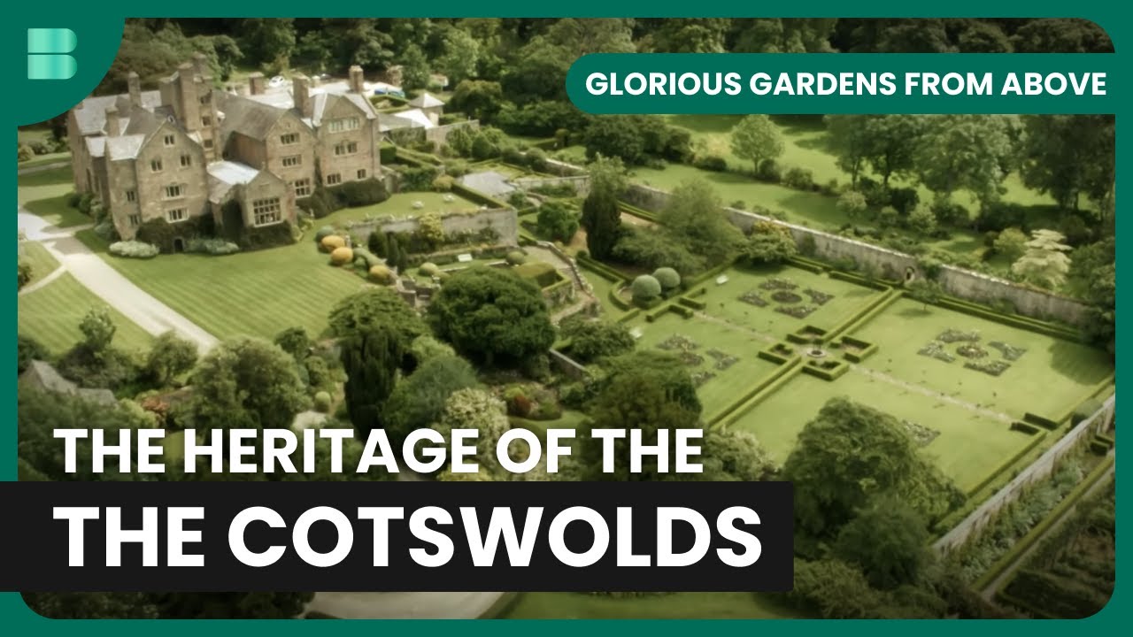 Gardening in Cotswolds - Glorious Gardens From Above - S01 EP10 - Gardening Show