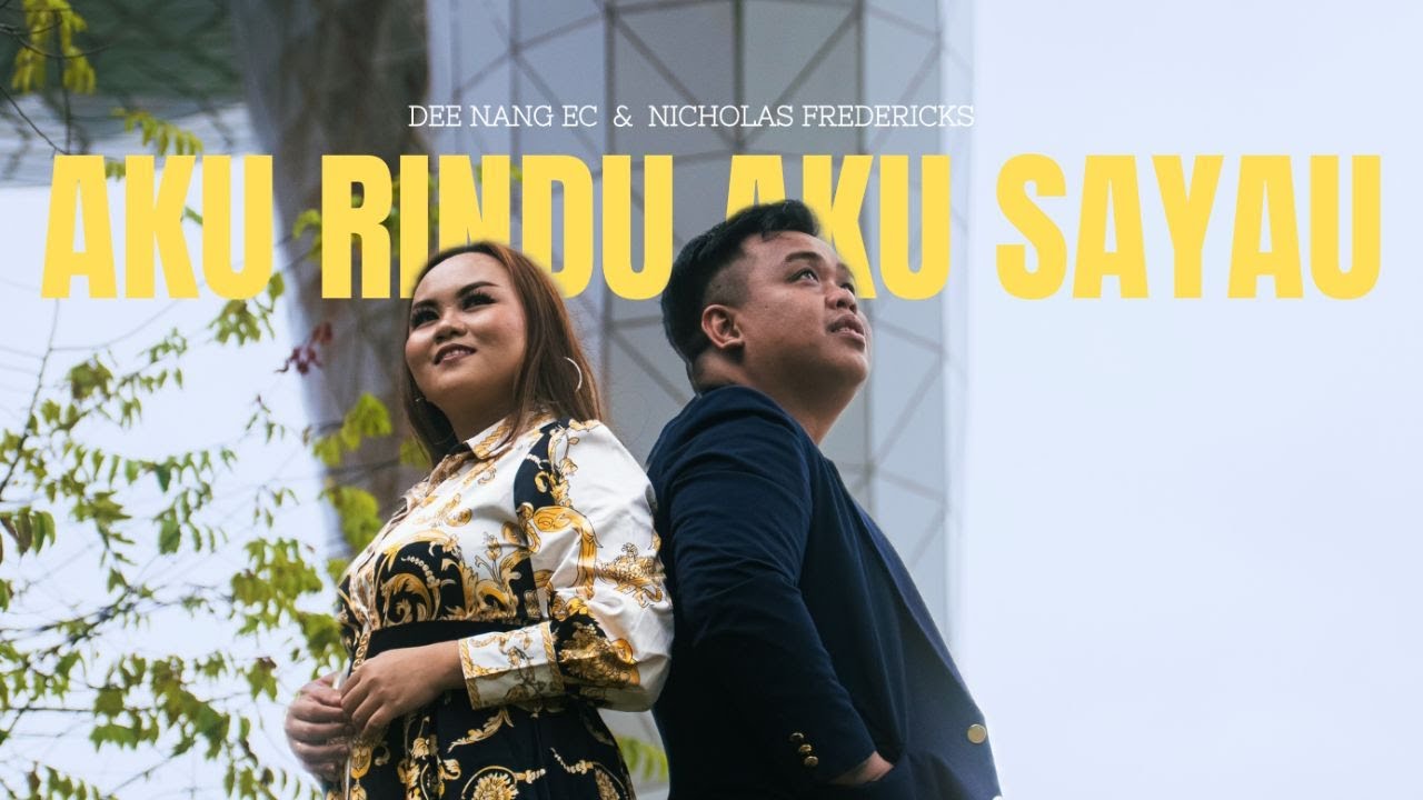 Aku Rindu Aku Sayau - Dee Nang EC Ft Nicholas Fredericks (Official Music Video) #duet #ballad