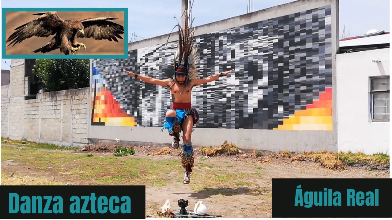Águila Real| Danza Azteca