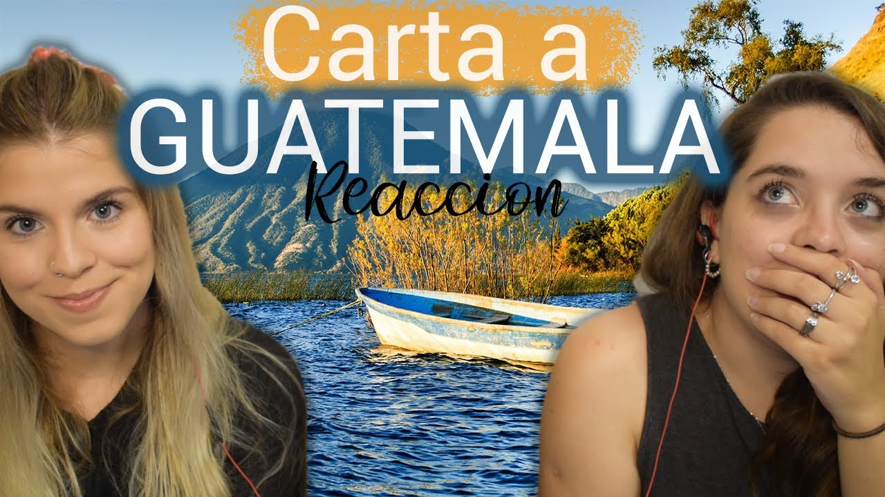 Carta a GUATEMALA | Argentinas reaccionan | Las Paulanas