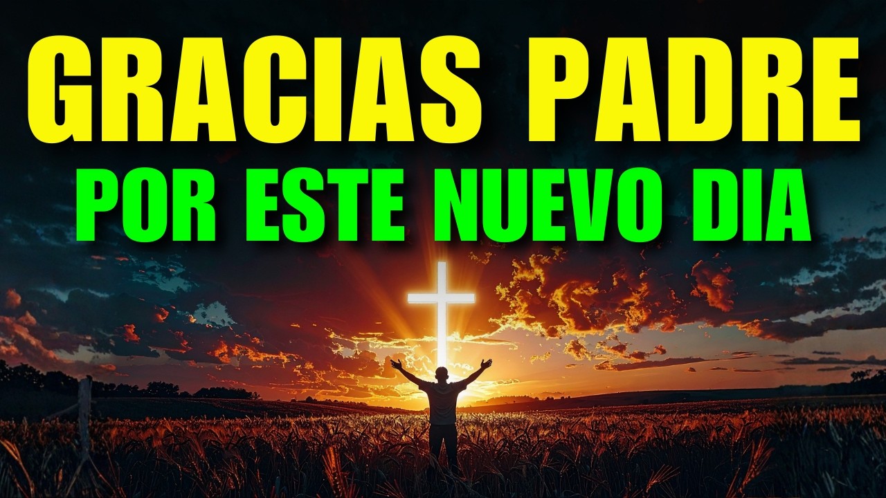 HABLA CON DIOS ANTES DE LEVANTARTE 🙏 | Oración Poderosa de la Mañana que Cambiará tu Día