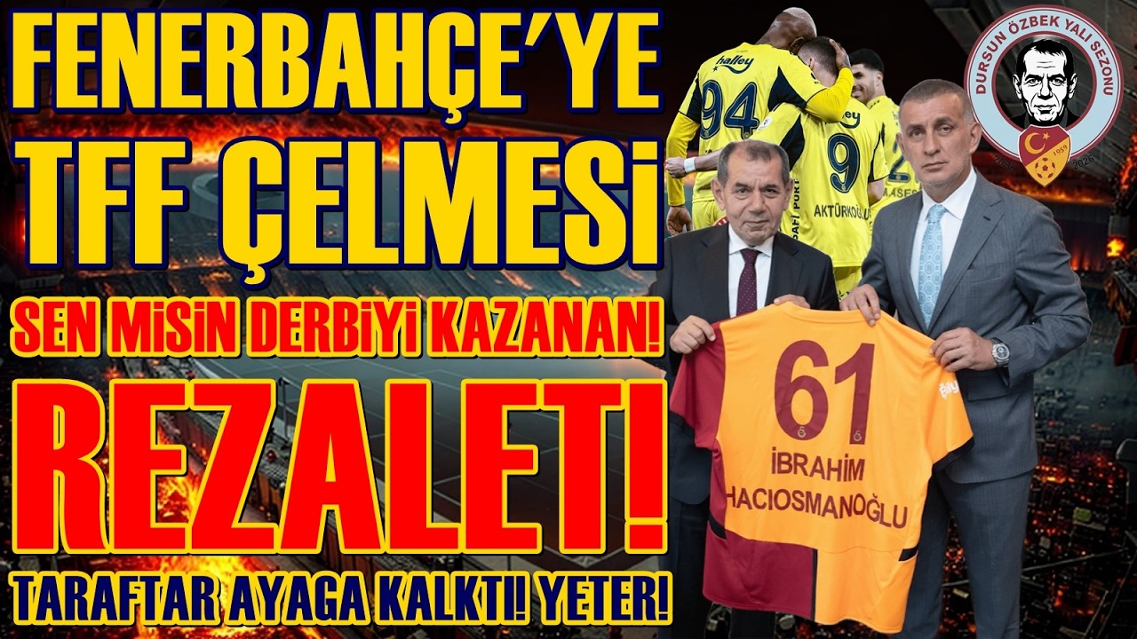 SONDAKİKA Fenerbahçe'ye TFF'den Büyük Şok! Galatasaray'a Şampiyonluk Kıyağı... YAZIKLAR OLSUN