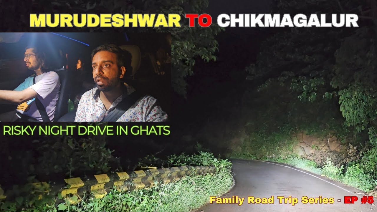 Murudeshwar to Chikmagalur: Risky Night Drive🚗🌙😱EP-5 of Family Road Trip Series