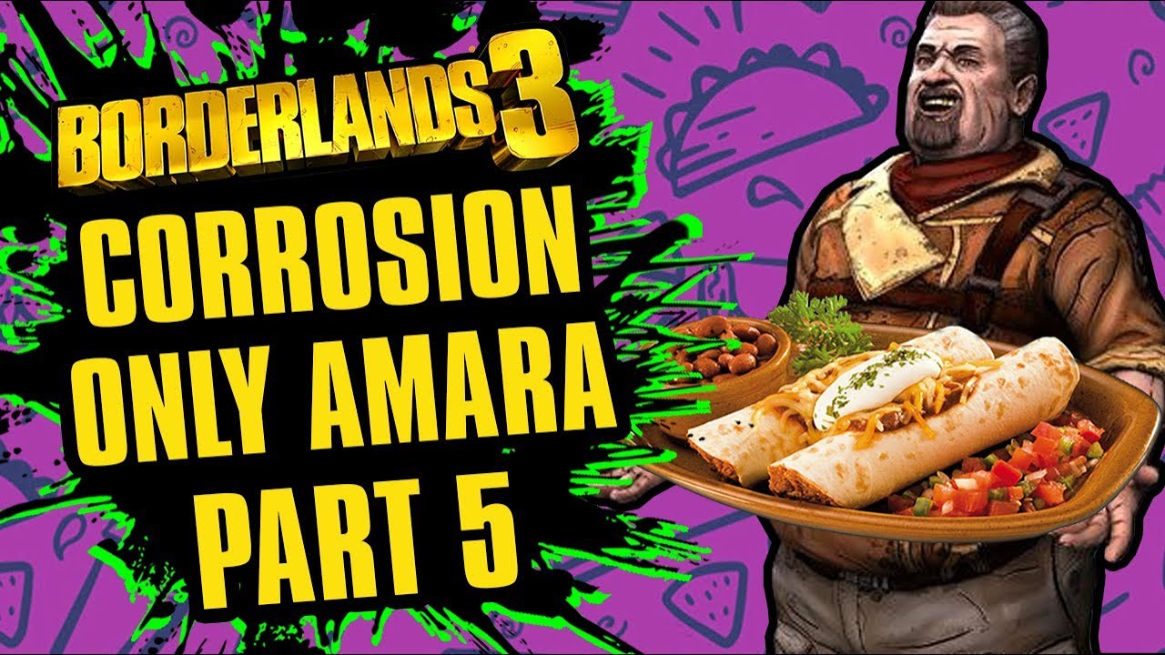 Marcus's Bean Burritos | Corrosion Only Amara Part 5 | Borderlands 3