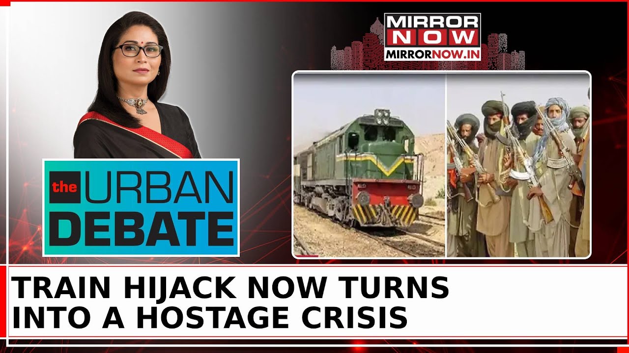 Pakistan Train Hijack Now A Hostage Crisis; Visuals Of Distraught Passengers Emerge | Urban Debate