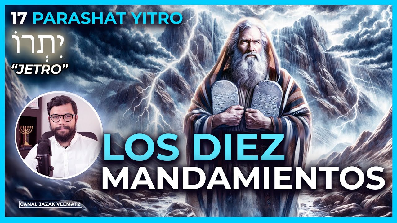 Los Diez Mandamientos | #17 Parashá YITRO (Jetro)