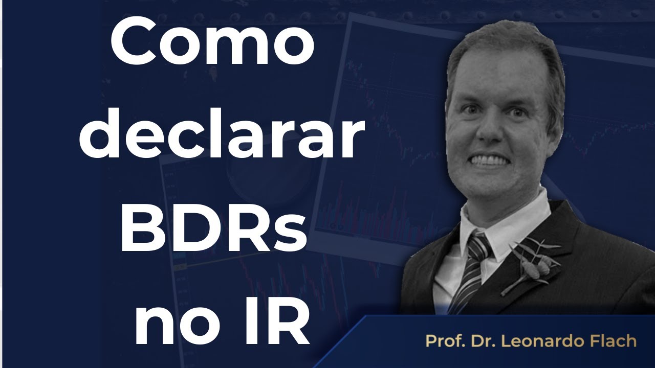✅ Imposto de Renda 2022: como declarar Brazilian Depositary Receipts (BDRs) #BDRs #IRPF2022