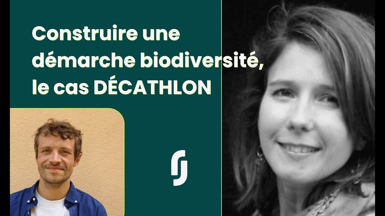 Construire une démarche biodiversité : le cas DECATHLON, avec Marie-Morgan Grebent