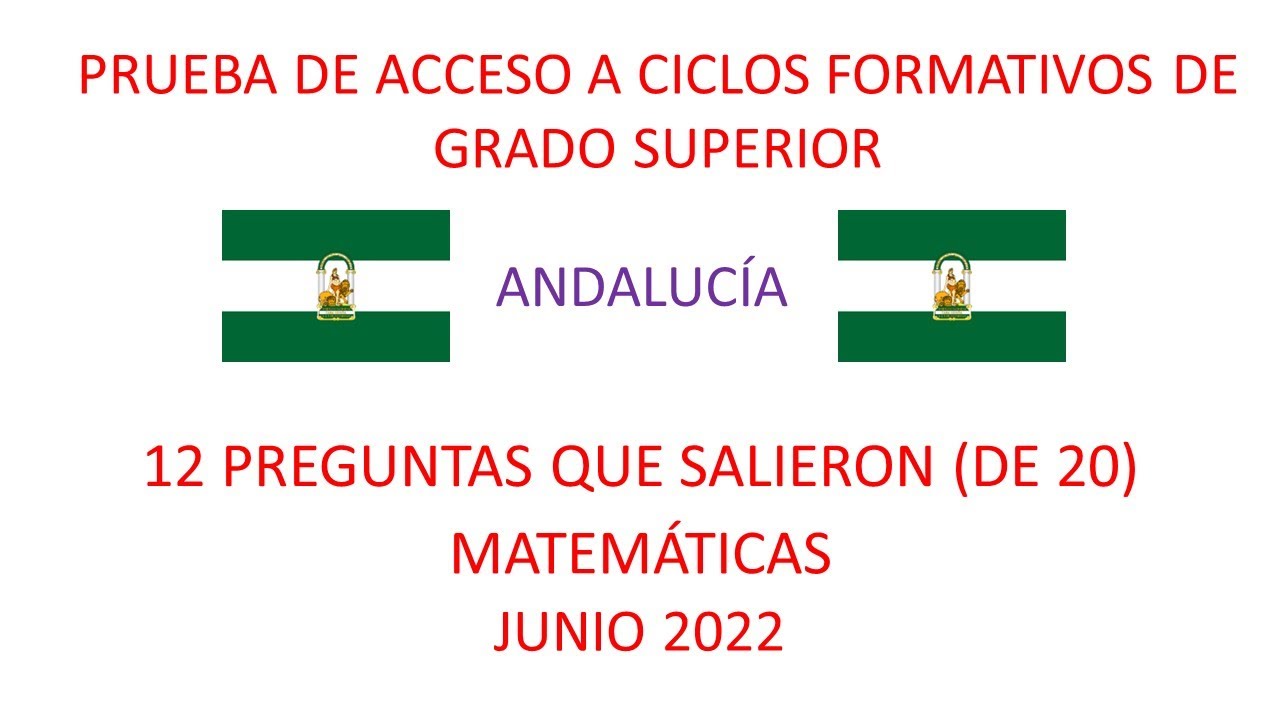 🔋PRUEBA DE ACCESO A GRADOS SUPERIORES JUNIO 2022. 🔋ANDALUCÍA. 📈 Matemáticas. 12 PREGUNTAS EXPLICADAS