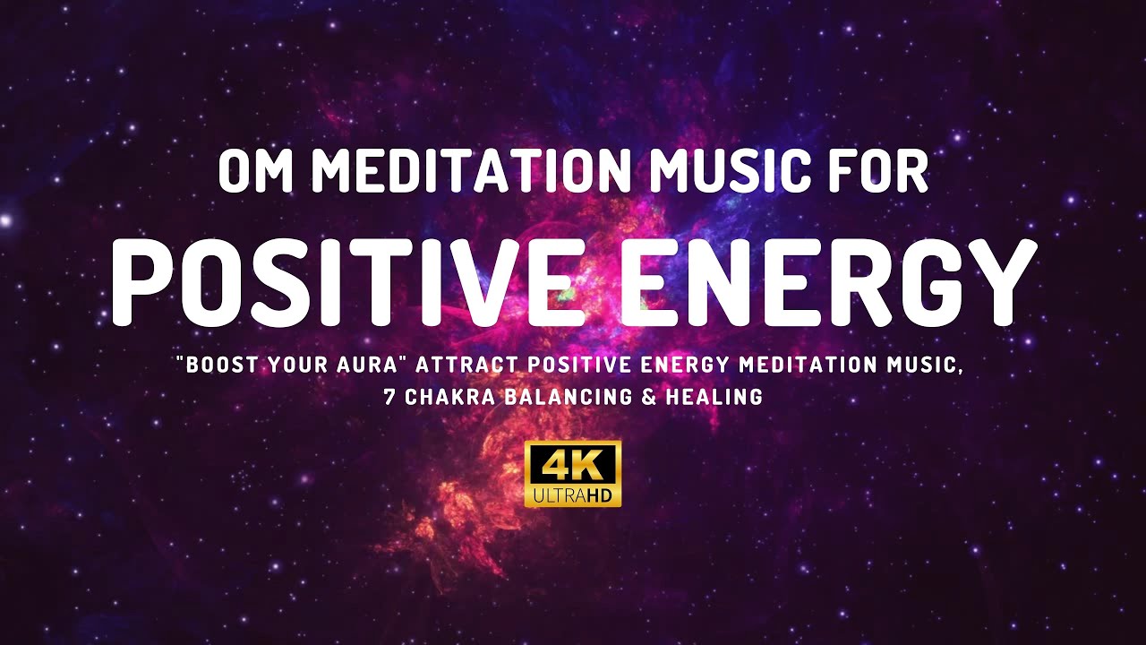 Om Meditation Music for POSITIVE ENERGY