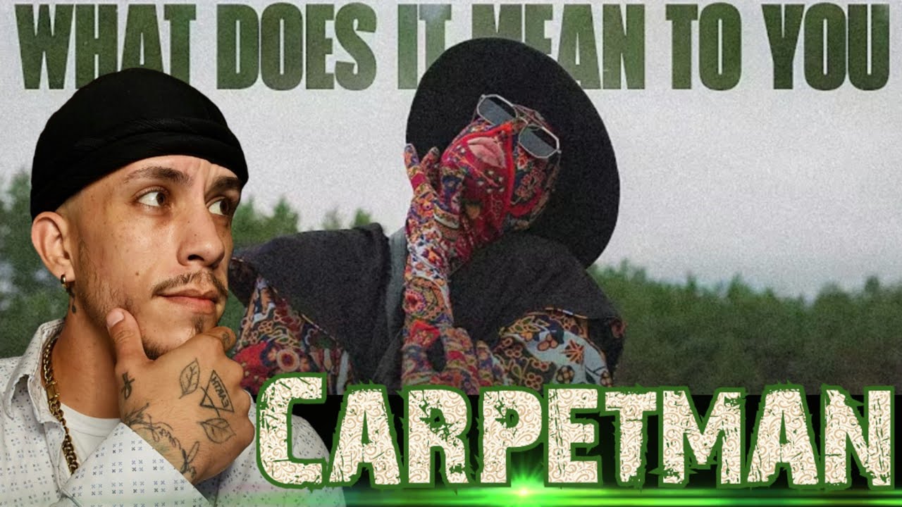 Carpetman - What Does It Mean To You *REACTION*