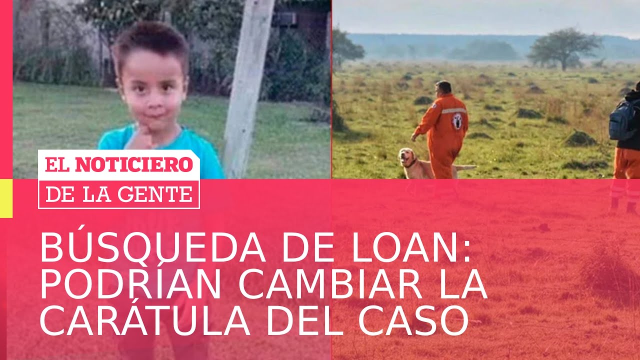 Búsqueda de Loan: Cambiarían la carátula de la causa