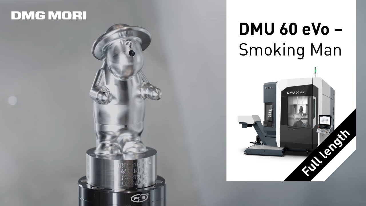 Full-Length Machining: The Making of a Smoking Man on the DMU 60 eVo