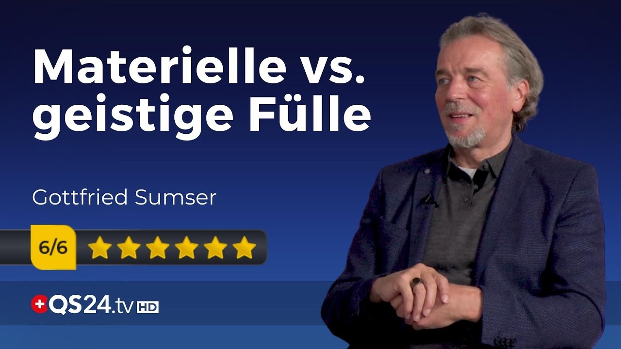 Geistige Fülle erfahren | Gottfried Sumser | NaturMEDIZIN | QS24 Gesundheitsfernsehen