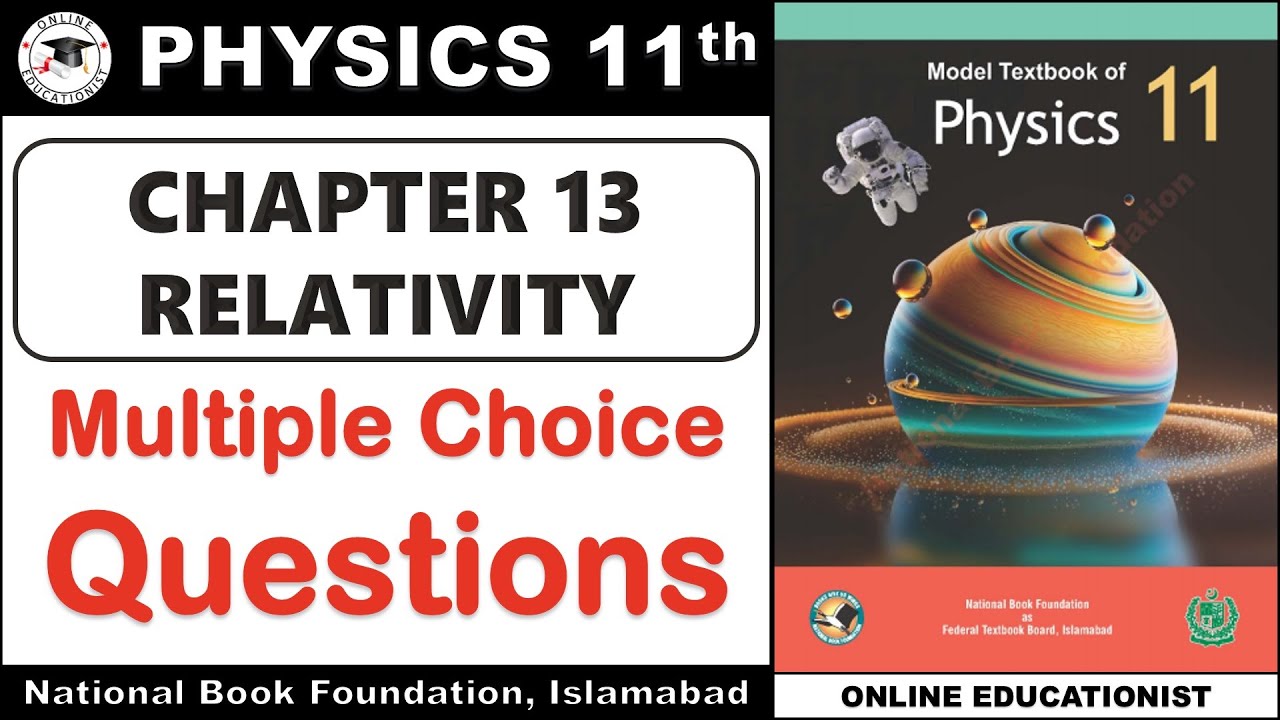 MCQs | Chapter 13 | Relativity | Physics 11th | National Book Foundation 2025 | FBISE 2025
