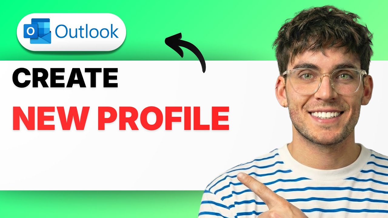 How to Create a New Outlook Profile [2026 Full Guide]
