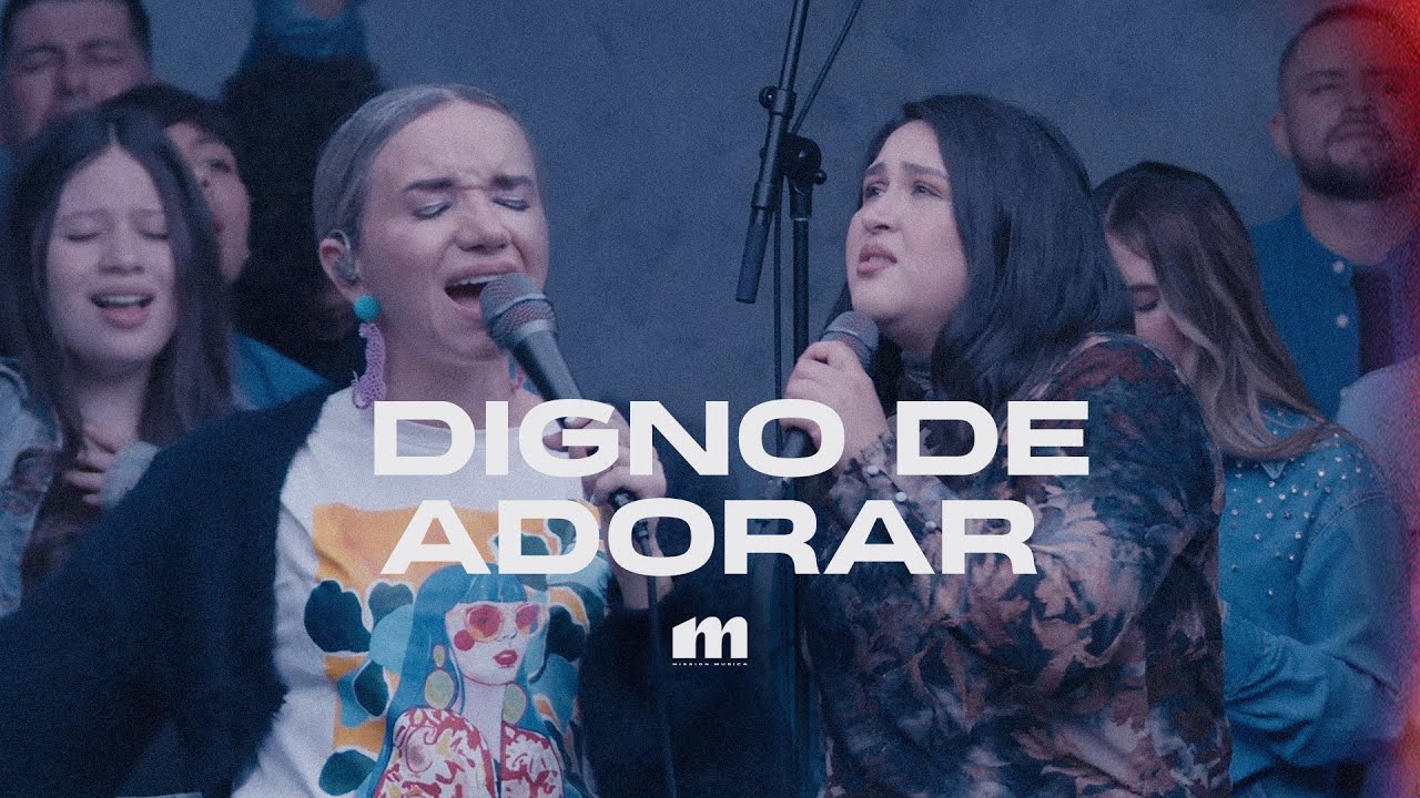 Digno De Adorar I MISSION MUSICA