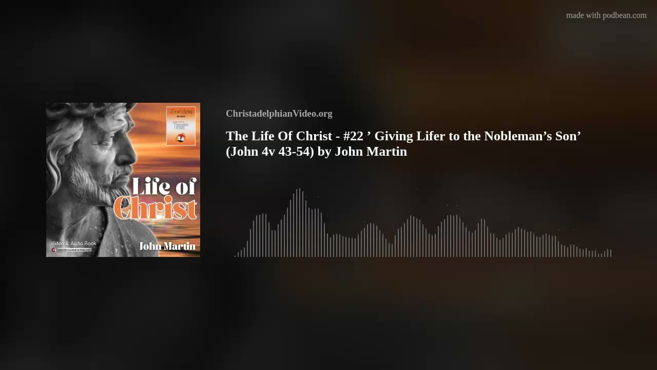 The Life Of Christ - #22 ’ Giving Lifer to the Nobleman’s Son’ (John 4v 43-54) by John Martin