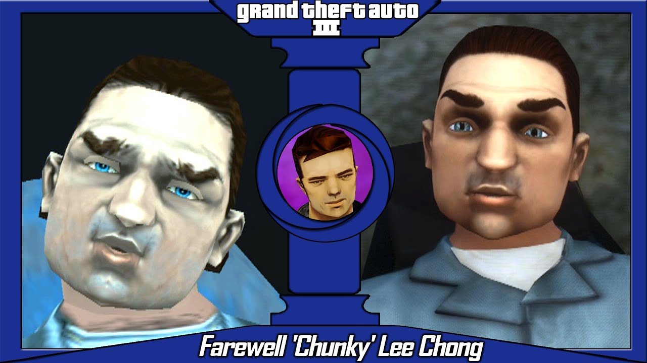 Original -vs- Definitive :: FAREWELL CHUNKY LEE CHONG :: GTA 3