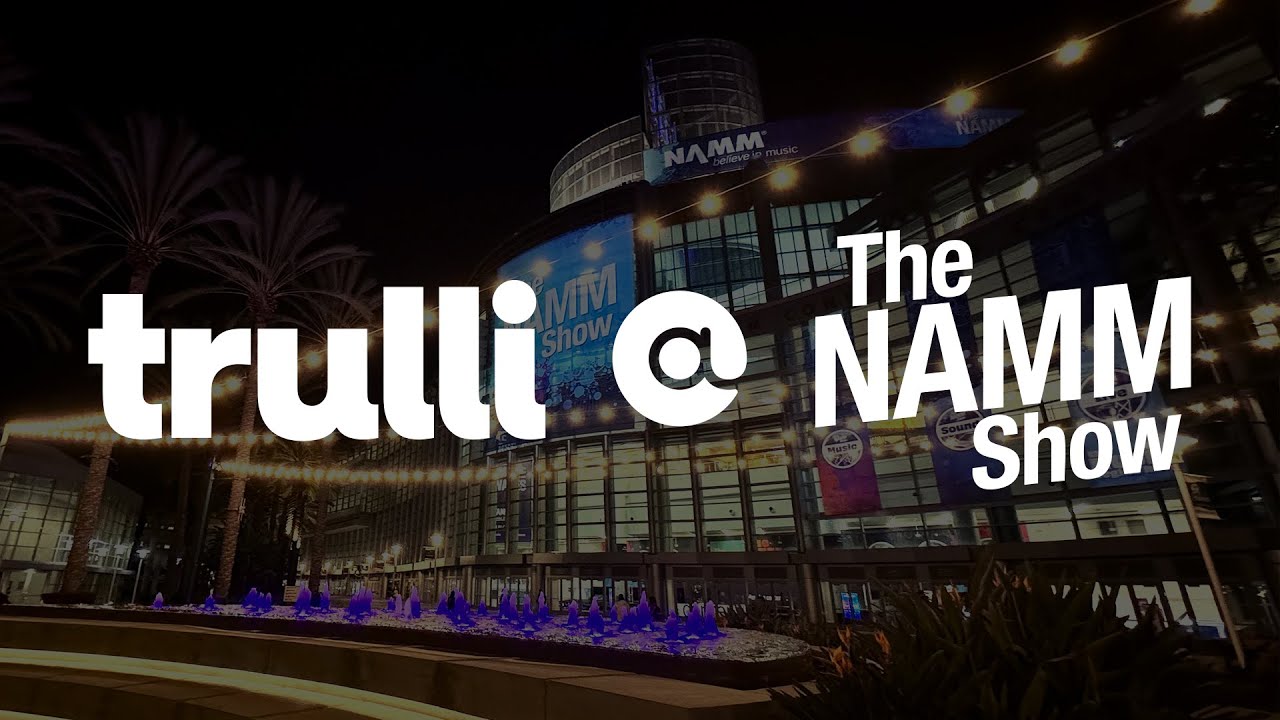 Trulli At NAMM 2026