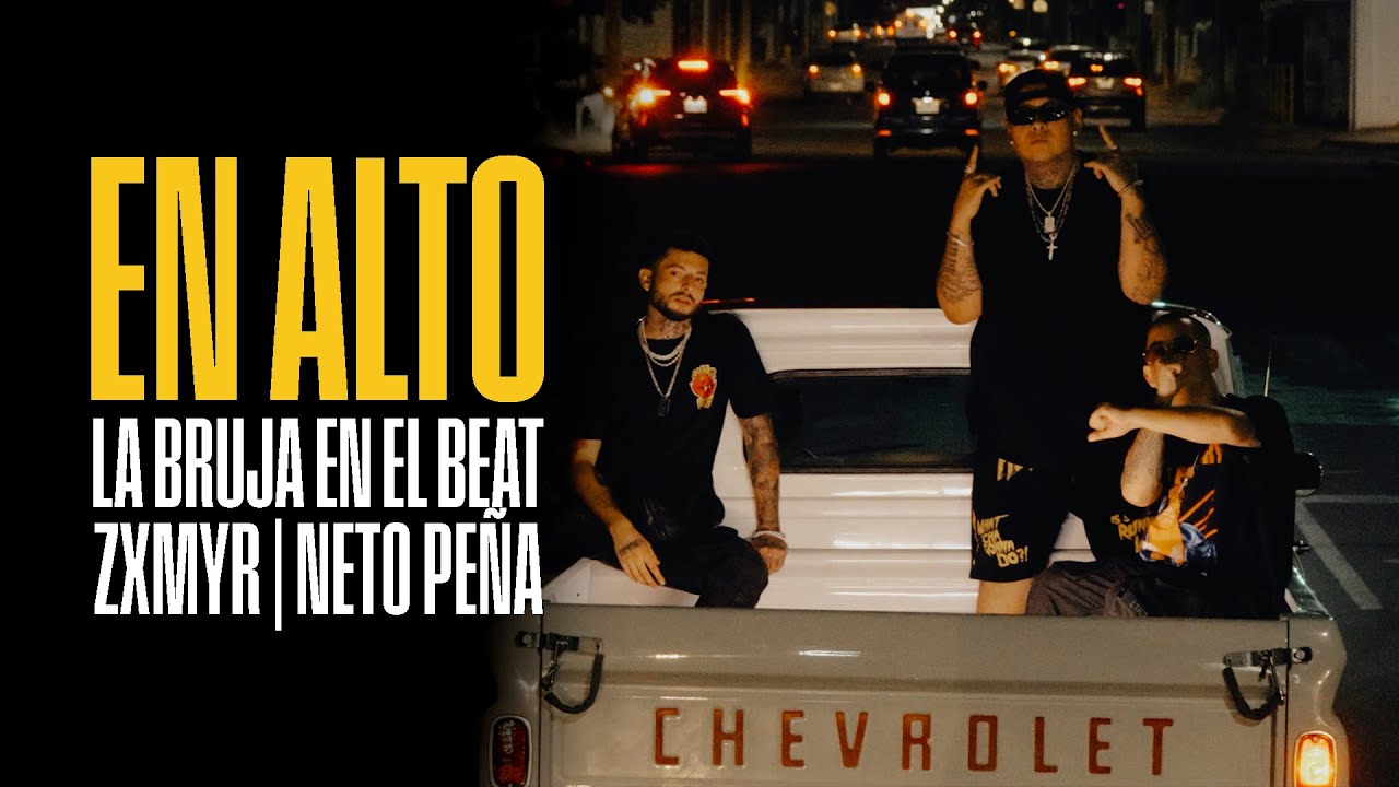 En Alto  - La Bruja En El Beat x Neto Pe&ntilde;a x @ZxmyrOficial 