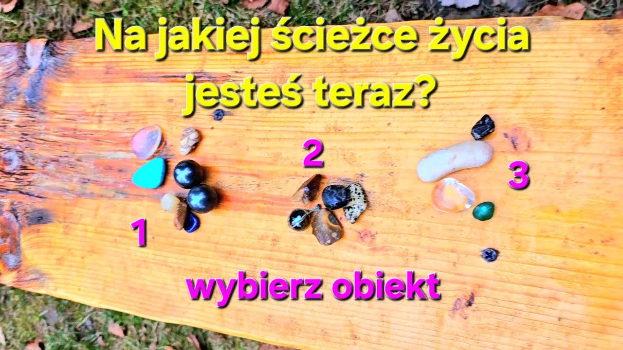 Na jakiej ścieżce życia jesteś teraz? Wybierz obiekt