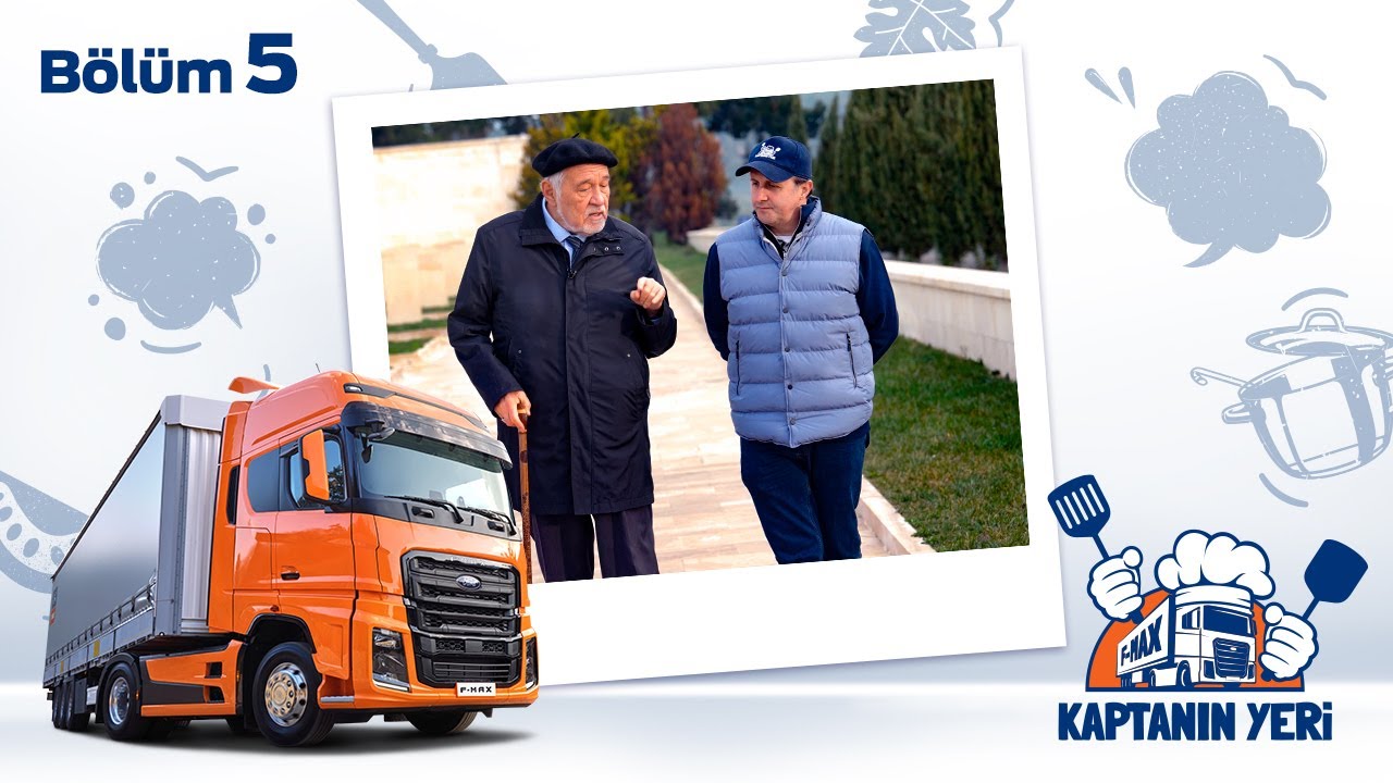 Ford Trucks - Kaptanın Yeri 5. B&ouml;l&uuml;m | 18 Mart &Ouml;zel