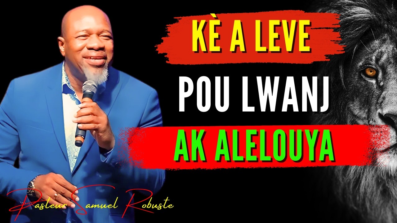 Mèsi Se Plis Pase Yon Mo: Kè a Leve Pou Lwanj ak Alelouya | Priyè Pwisan | Pastè Samuel Robuste