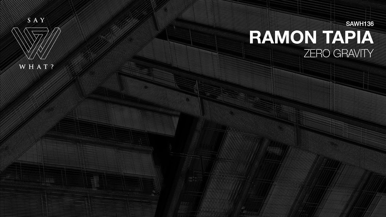 Ramon Tapia - Zero Gravity (Original Mix)