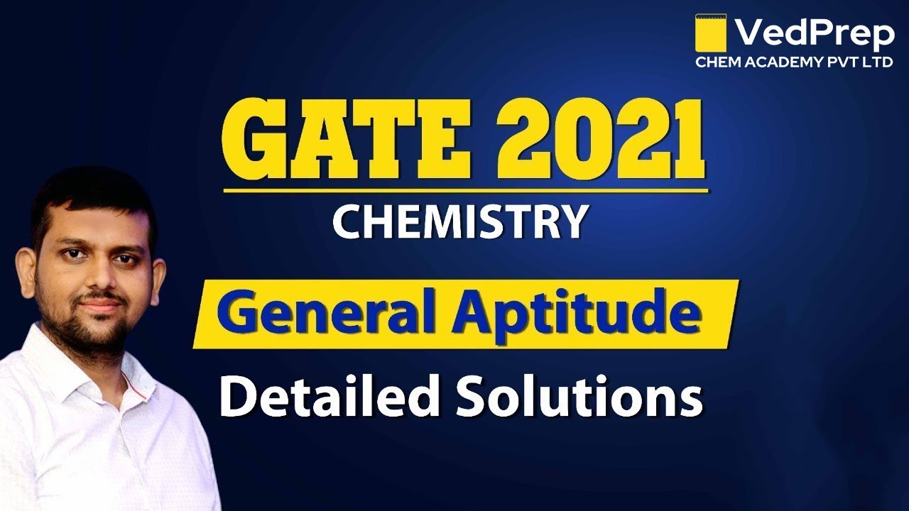 Gate 2021 Chemistry | General Aptitude | Detailed Solutions | Chem Academy