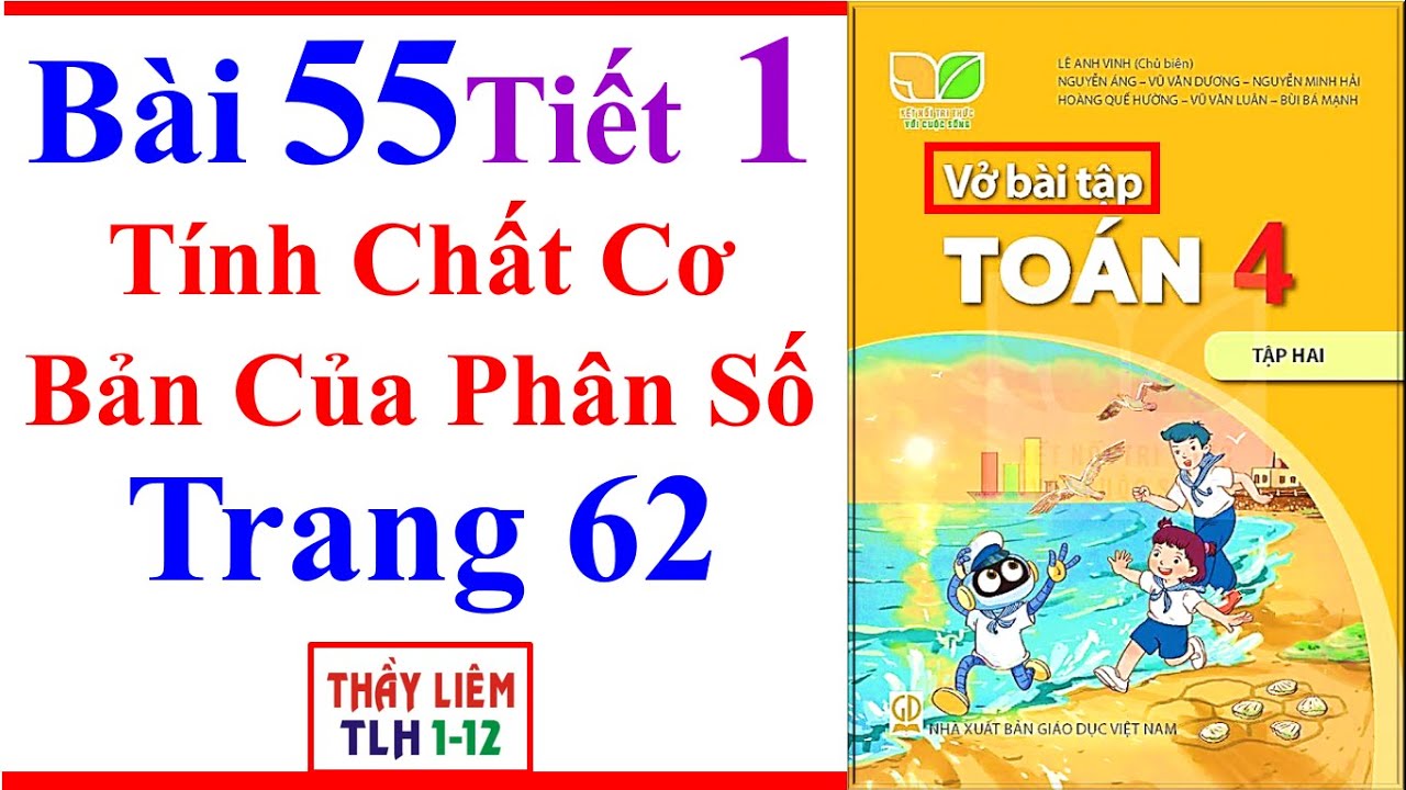 Vở Bài Tập Toán Lớp 4 Bài 55 | Tính Chất Cơ Bản Của Phân Số | Trang 62 | Kết Nối Tri Thức | Tiết 1