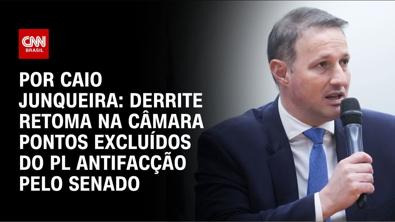 PL Antifacção: Derrite retoma na Câmara pontos excluídos pelo Senado | CNN PRIME TIME