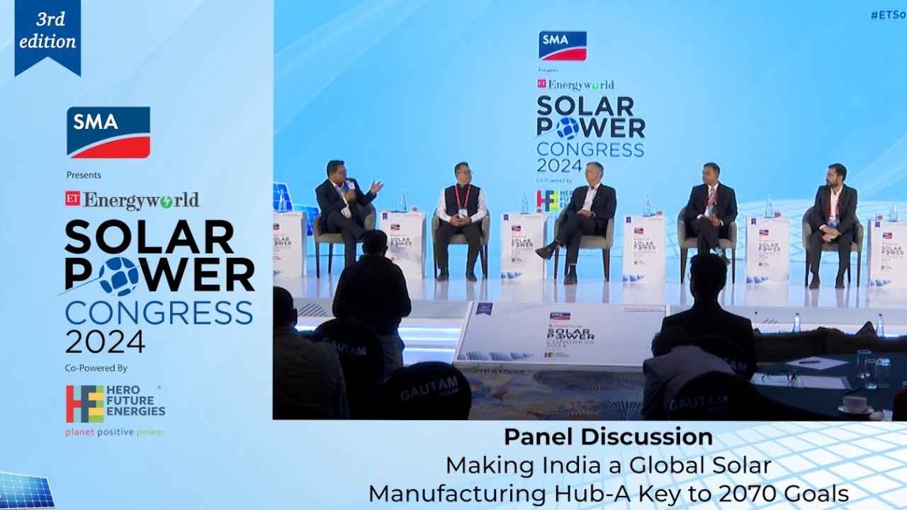 Panel Discussion: Making India a Global Solar Manufacturing Hub - A Key to 2070 Goals