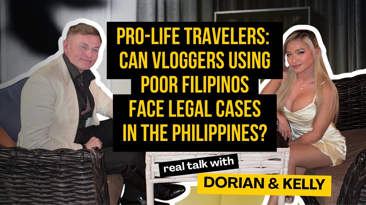 PRO-LIFE TRAVELLERS: CAN VLOGGERS USING POOR FILIPINOS FACE LEGAL CASES IN THE PHILIPPINES?