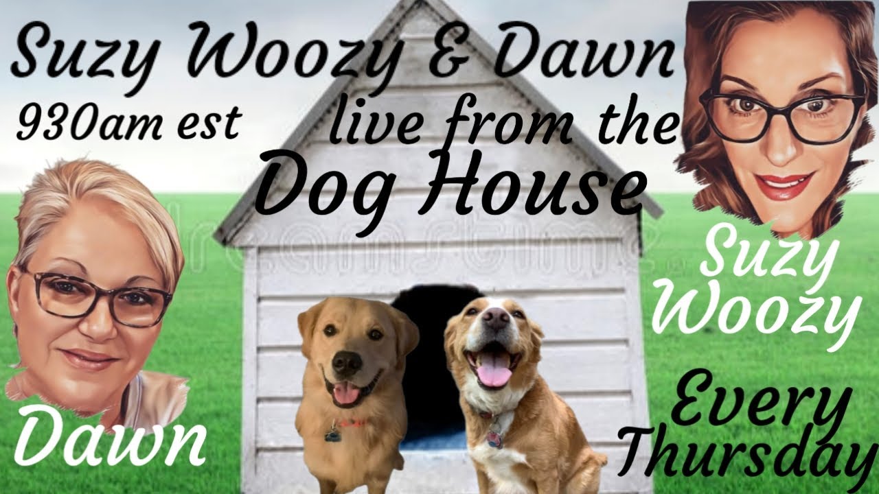 SUZY AND DAWN LIVE FROM THE DOG HOUSE 01/08/26