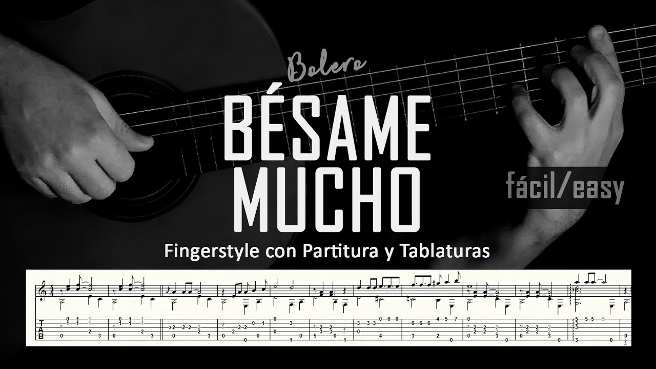 Bésame mucho (bolero fácil) ▶ Guitarra solista fingerstyle + partitura/tablatura