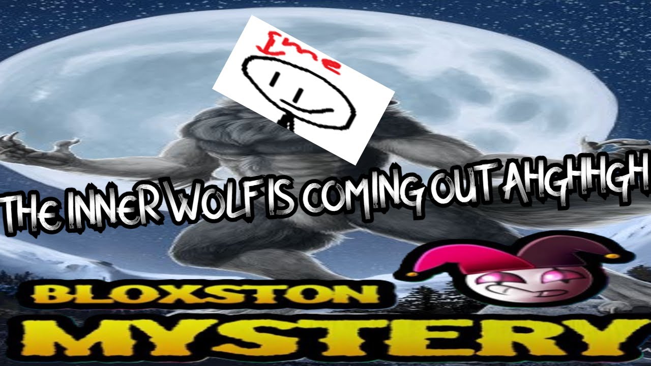 Bloxston Mystery | My Werewolf Experience