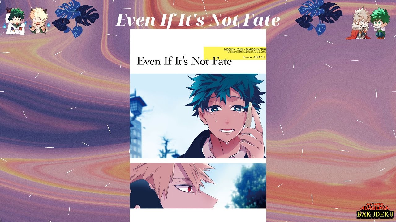 Even If Its Not Fate | BNHA DJ | BakuDeku