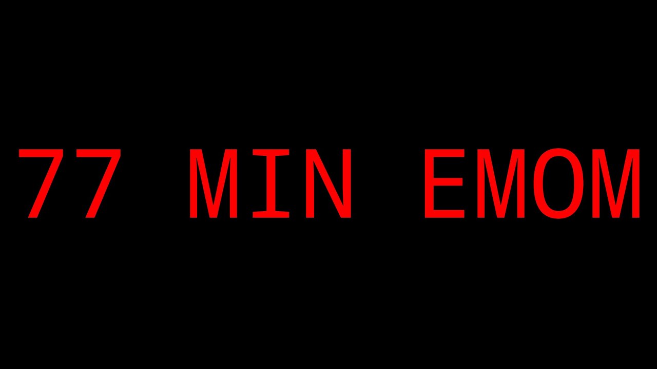 77 Minutes EMOM Timer