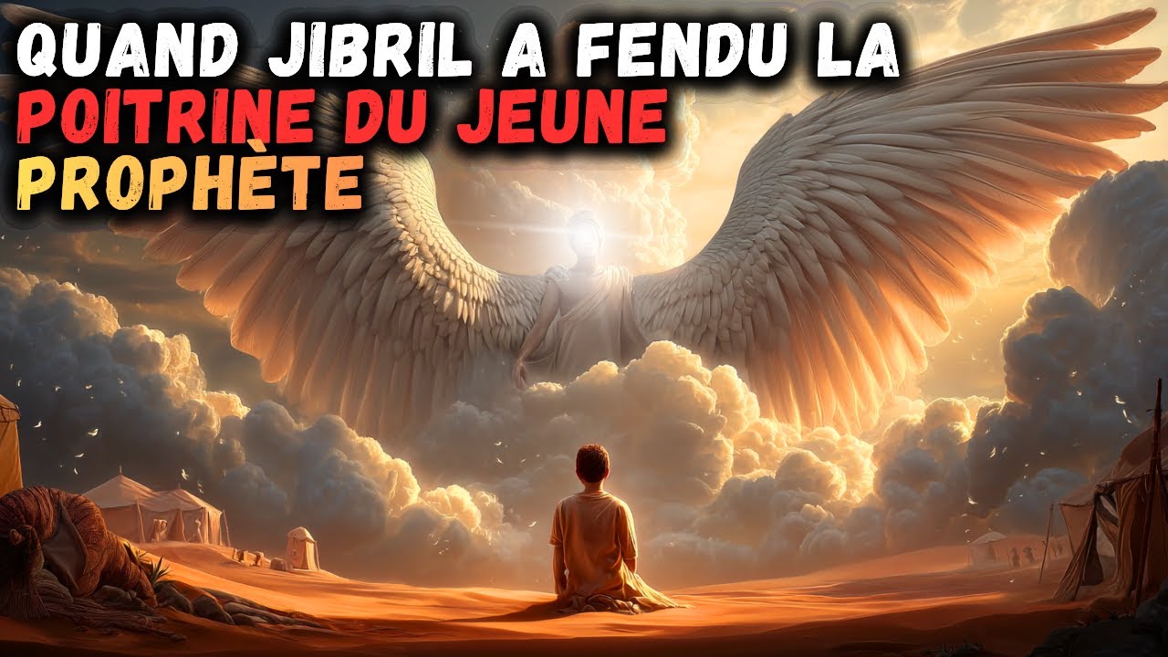 Quand l’ange Gabriel ouvrit la poitrine du Prophète Muhammad — Le miracle qui changea tout