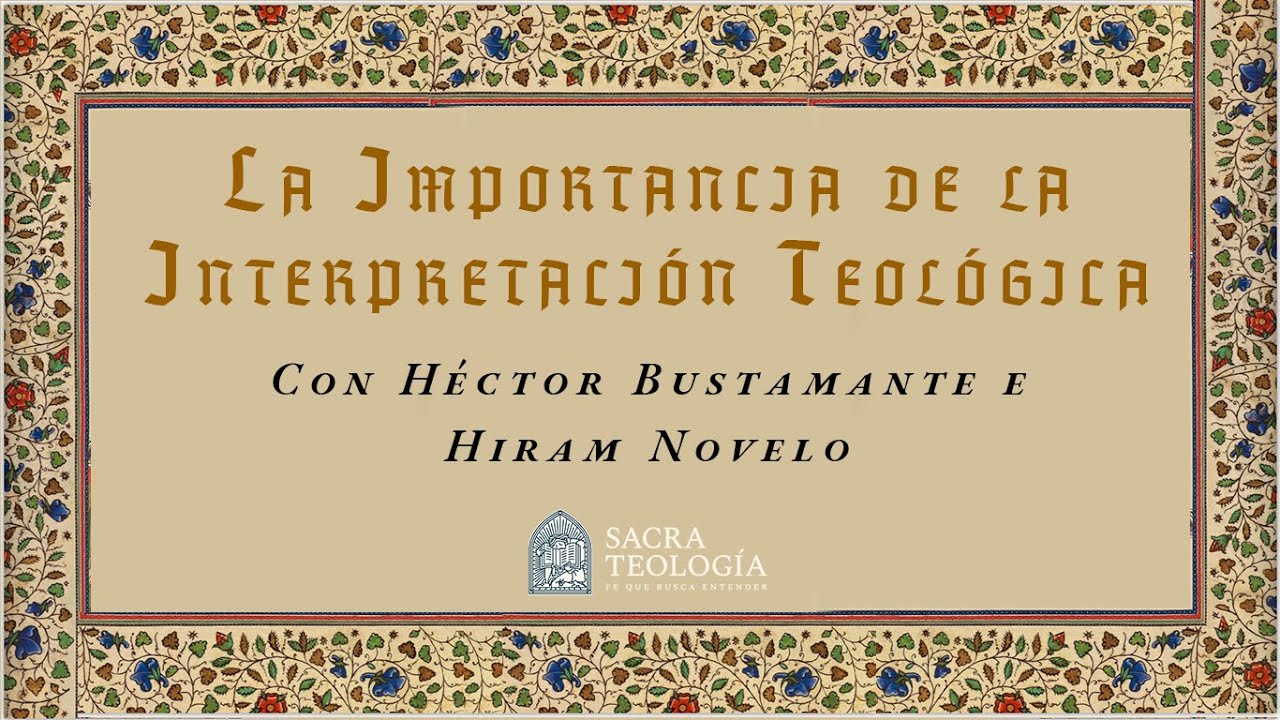 La Importancia de la Interpretación Teológica
