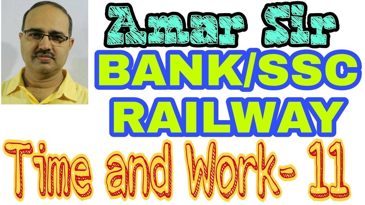 Time and Work aptitude questions | 11 | BANK/SSC/RAILWAY | Unique method | By Amar Sir